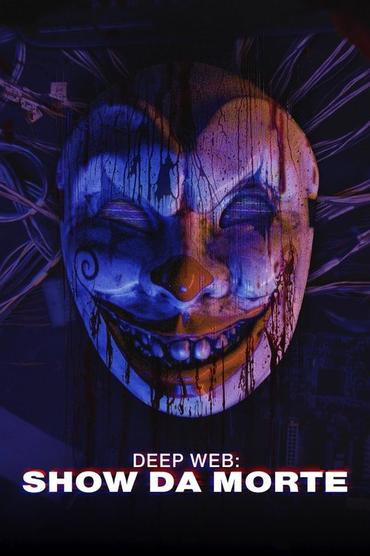 Deep Web: Show da Morte
