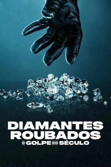 Diamantes Roubados: O Golpe do Século